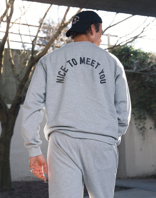 NICE TO MEET YOU RELAXED CREW NECK - HEATHER GREY